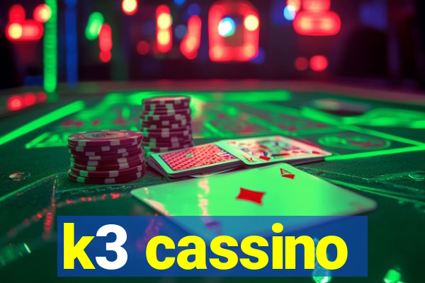 k3 cassino